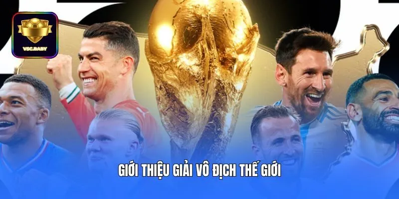 Giới thiệu giải vô địch thế giới