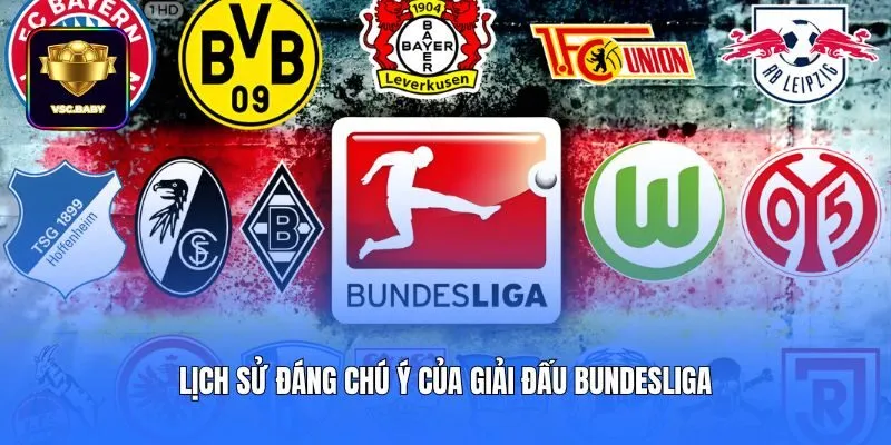 Lịch sử đáng chú ý của giải đấu Bundesliga