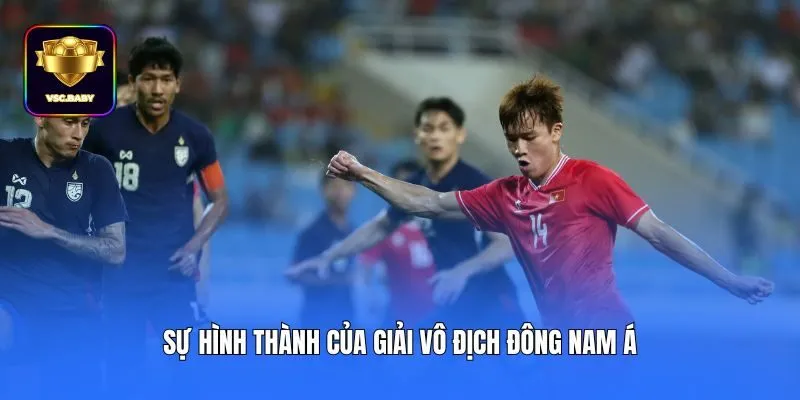 Sự hình thành của giải vô địch Đông Nam Á