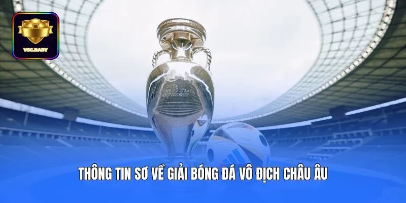 Thông tin sơ về giải bóng đá vô địch châu Âu