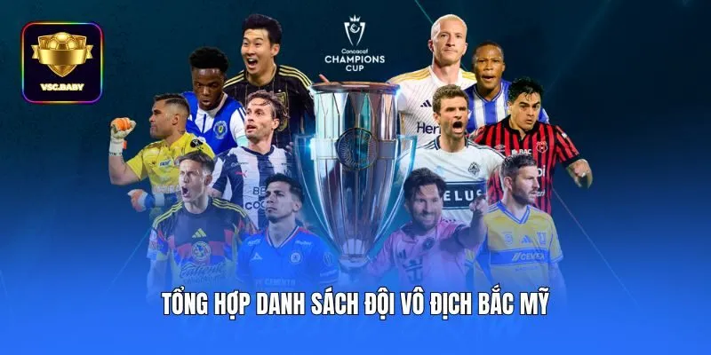 Tổng hợp danh sách đội vô địch Bắc Mỹ