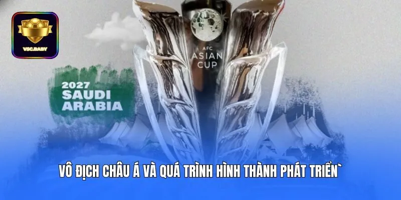 Vô địch châu Á và quá trình hình thành phát triển