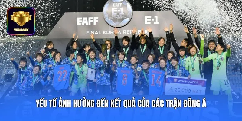 Yếu tố ảnh hưởng đến kết quả của các trận Đông Á